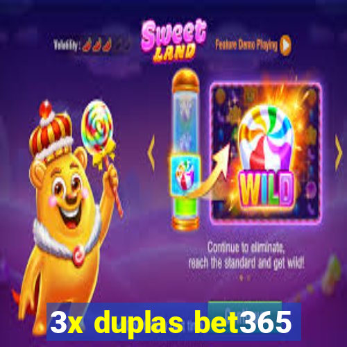 3x duplas bet365